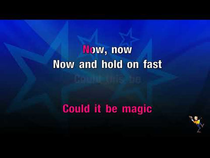 Could It Be Magic - Take That