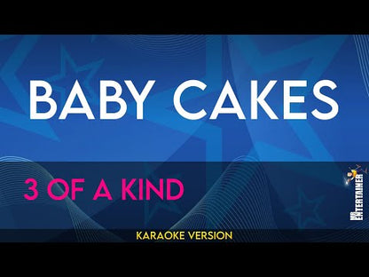 Baby Cakes - 3 Of A Kind