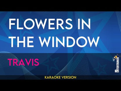 Flowers In The Window - Travis