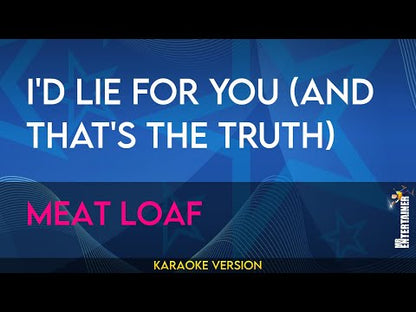 I'd Lie For You (and That's The Truth) - Meat Loaf
