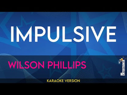 Impulsive - Wilson Phillips