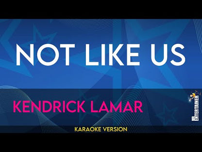 Not Like Us - Kendrick Lamar