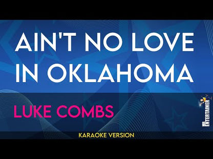 Ain't No Love In Oklahoma - Luke Combs