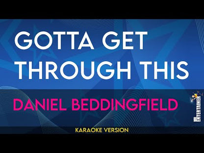 Gotta Get Through This - Daniel Bedingfield