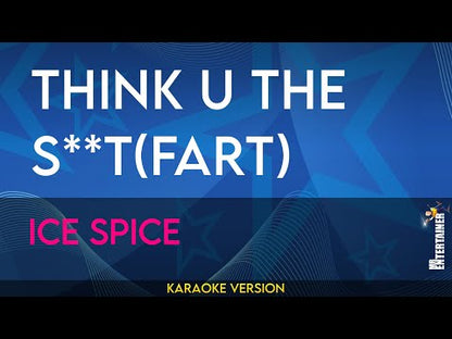 Think U The Shit (Fart) (clean) - Ice Spice