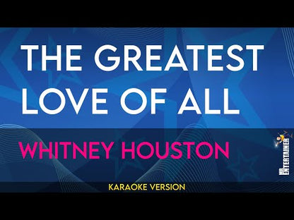 The Greatest Love Of All - Whitney Houston