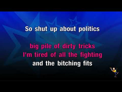 Shut Up About Politics - John Rich ft The Five