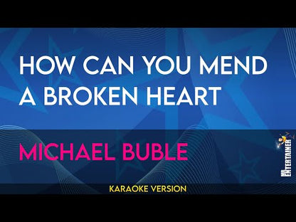 How Can You Mend A Broken Heart - Michael Buble