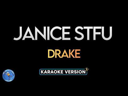 Janice STFU - Drake