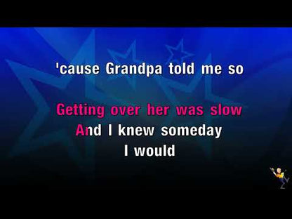 Grandpa Told Me So - Kenny Chesney