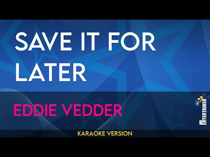 Save It For Later - Eddie Vedder