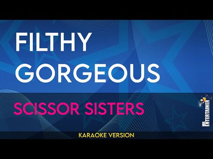 Filthy Gorgeous - Scissor Sisters