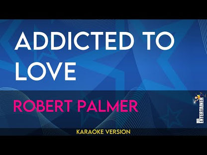 Addicted To Love - Robert Palmer
