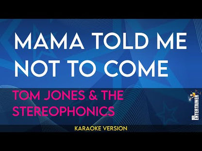 Mama Told Me Not To Come - Tom Jones & Stereophonics