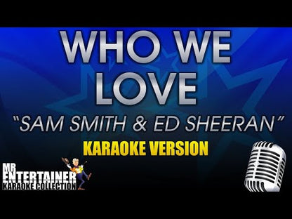 Who We Love - Sam Smith & Ed Sheeran