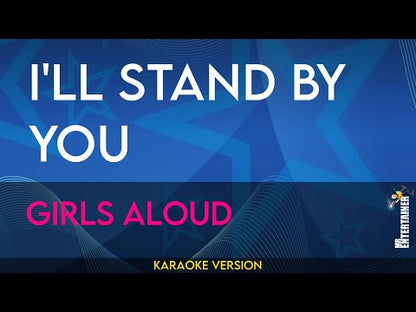 I'll Stand By You - Girls Aloud