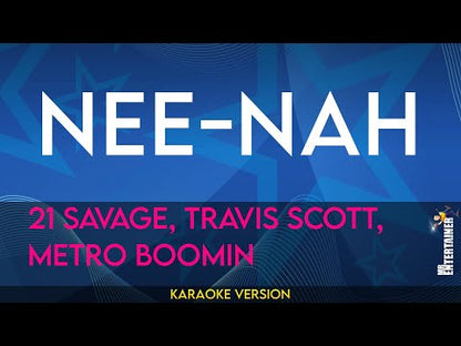 née-nah (clean) - 21 Savage, Travis Scott, Metro Boomin