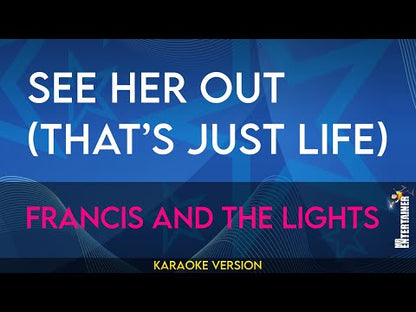 See Her Out (That’s Just Life) - Francis And The Lights