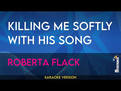 Killing Me Softly With His Song - Roberta Flack