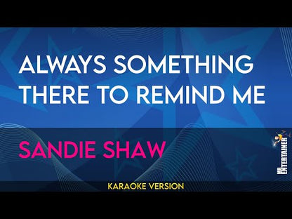 Always Something There To Remind Me - Sandie Shaw