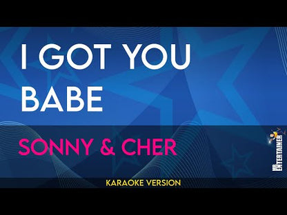 I Got You Babe - Sonny & Cher