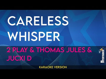 Careless Whisper - 2 Play & Thomas Jules & Jucxi D