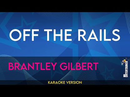 Off The Rails - Brantley Gilbert