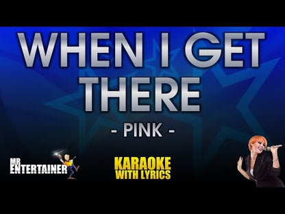When I Get There - Pink