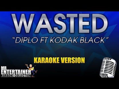 Wasted - Diplo ft Kodak Black & Koe Wetzel