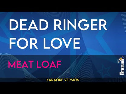 Dead Ringer For Love - Meat Loaf