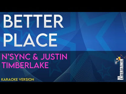 Better Place - NSYNC & Justin Timberlake