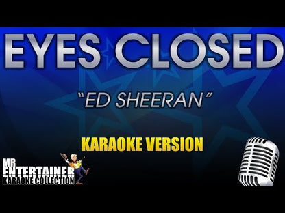 Eyes Closed - Ed Sheeran