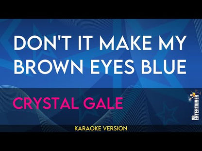 Don't It Make My Brown Eyes Blue - Crystal Gayle