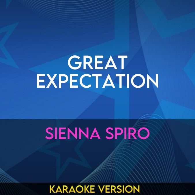 Great Expectation - Sienna Spiro