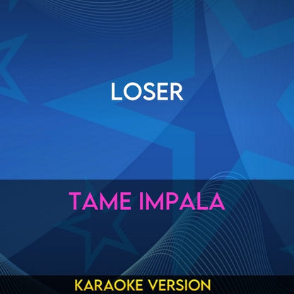 Loser - Tame Impala